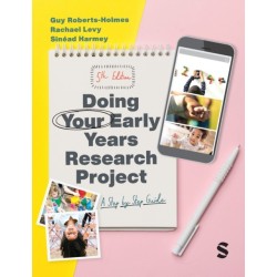 Doing Your Early Years Research Project: A Step by Step Guide