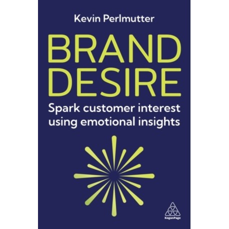 Brand Desire: Spark Customer Interest Using Emotional Insights