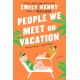 People We Meet on Vacation
