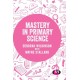 Mastery in primary science