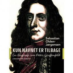 Kun navnet er tilbage. En biografi om Peter Griffenfeld