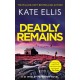 Deadly Remains: The gripping new mystery in the DI Wesley Peterson crime series