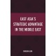 East Asia’s Strategic Advantage in the Middle East