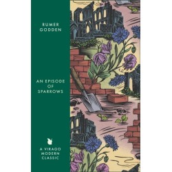 An Episode of Sparrows: A Virago Modern Classic
