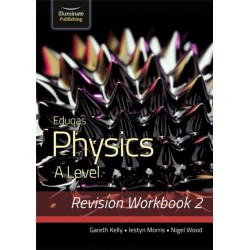 Eduqas Physics A Level - Revision Workbook 2