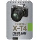 Fujifilm X-T4: Pocket Guide: Buttons, Dials, Settings, Modes, and Shooting Tips