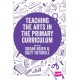 Teaching the Arts in the Primary Curriculum