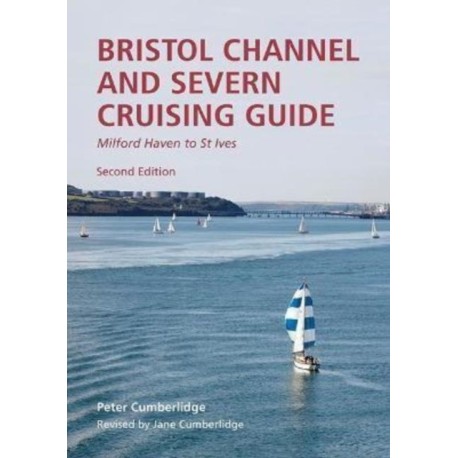 Bristol Channel and Severn Cruising Guide: Milford Haven to St.Ives