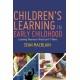 Children’s Learning in Early Childhood: Learning Theories in Practice 0-7 Years
