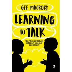 Learning to Talk: The many contexts of children’s language development