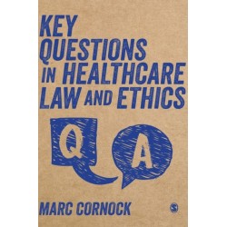 Key Questions in Healthcare Law and Ethics