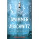 The Swimmer of Auschwitz: The Incredible True Story of the Olympic Hero Who Swam For His Life