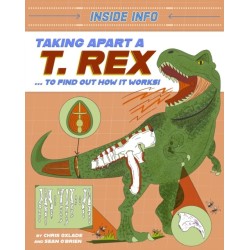 Inside Info: Taking Apart a T. rex: ... to find out how it works!