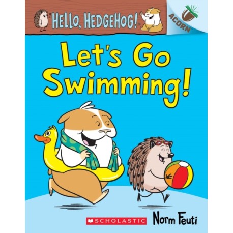Let's Go Swimming!: An Acorn Book (Hello, Hedgehog! -4)