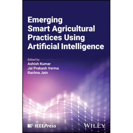 Emerging Smart Agricultural Practices Using Artificial Intelligence