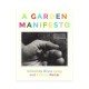 A GARDEN MANIFESTO