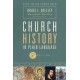 Church History in Plain Language, Fifth Edition: The Story of the Church for Today's Readers
