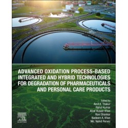 Advanced Oxidation Process-Based Integrated and Hybrid Technologies for Degradation of Pharmaceuticals and Personal Care Products