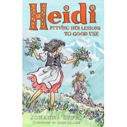 Heidi: Putting Her Lessons to Good Use: First Unabridged Translation with illustrations by Susan Hellard