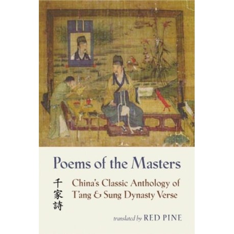 Poems of the Masters: China's Classic Anthology of T'ang and Sung Dynasty Verse