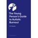 The Young Person’s Guide to Autistic Burnout
