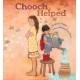 Chooch Helped: (Caldecott Medal Winner)