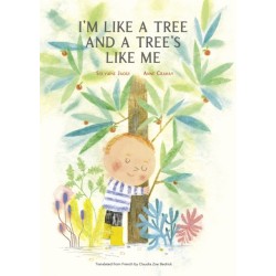 I’m Like a Tree and a Tree’s Like Me
