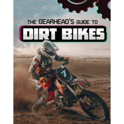 The Gearhead's Guide to Dirt Bikes