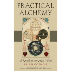 Practical Alchemy: A Guide to the Great Work