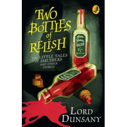 The Two Bottles of Relish: The Little Tales of Smethers and Other Stories