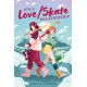 It's a Love/Skate Relationship
