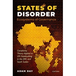 States of Disorder, Ecosystems of Governance: Complexity Theory Applied to UN Statebuilding in the DRC and South Sudan