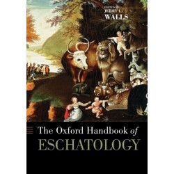 The Oxford Handbook of Eschatology