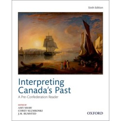 Interpreting Canada's Past: A Pre-Confederation Reader