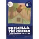 Priscilla, the Chicken Who Wanted to Fit In: Level 5A