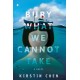 Bury What We Cannot Take: A novel