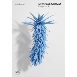 Strange Cargo: Essays on Art
