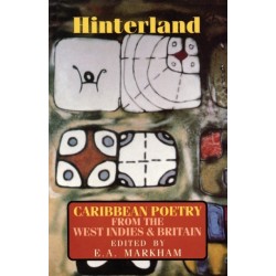 Hinterland: Caribbean Poetry from the West Indies and Britain