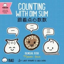 Counting With Dim Sum - Simplified: A Bilingual Book in English and Mandarin with Simplified Characters and Pinyin