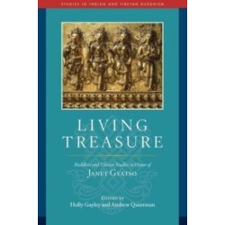 Living Treasure: Buddhist and Tibetan Studies in Honor of Janet Gyatso