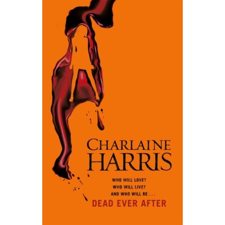 Dead Ever After: A True Blood Novel