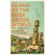The Island at the Edge of the World: The Forgotten History of Easter Island