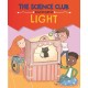 The Science Club Investigates: Light
