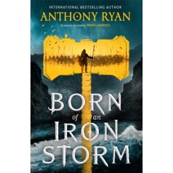 Born of an Iron Storm: Book Two of the Age of Wrath