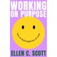 Working on Purpose: How to find happiness at work