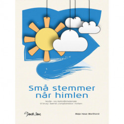 Små stemmer når himlen: Node- og metodikmateriale for børne-/ungdomskor i kirken