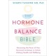 The Hormone Balance Bible: Harnessing the Power of Your Hormonal Archetype to Unlock Lifelong Health and Wellbeing