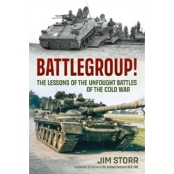 Battlegroup!: The Lessons of the Unfought Battles of the Cold War