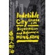 Indelible City: Dispossesion and Defiance in Hong Kong
