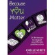 Because You Matter